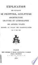 Explication des ouvrages de peinture, sculpture, architecture, gravure, dessins, modeles