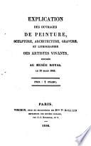 Explication des ouvrages de peinture, sculpture, architecture, gravure, dessins, modeles