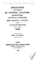 Explication des ouvrages de peinture, sculpture, architecture, gravure, dessins, modeles