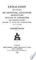Explication des ouvrages de peinture, sculpture, architecture, gravure, dessins, modeles