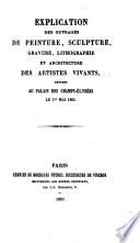 Explication des ouvrages de peinture, sculpture, architecture, gravure, et lithographie des artistes vivants exposés au Grand palais des Champs-Élysées