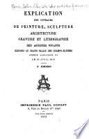 Explication des ouvrages de peinture, sculpture, architecture, gravure, et lithographie des artistes vivants exposés au Palais des Champs-Elysées