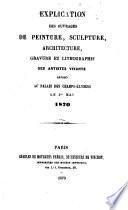 Explication des ouvrages de peinture, sculpture, architecture, gravure et lithographie des Artistes Vivants