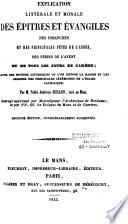 Explication littérale et morale des épîtres et évangiles des dimanches et des principales fêtes de l'année, des fériés de l'Avent et de tous les jours de carême