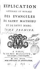 Explication littérale et morale des Évangiles de saint Mathieu et de saint Marc [by J. Polinier. The vol. concerning st. Mark's gospel forms a separate work].