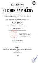 Explication théorique et pratique du Code Napoléon...