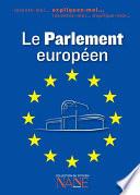Expliquez-moi le Parlement européen