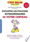 Exploitez les pouvoirs extraordinaires de votre cerveau, c'est malin