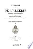 Exploration scientifique de l'Algerie pendant les annees 1840,1841,1842. publice par ordre du Gouvernement (etc.)