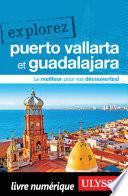 Explorez Puerto Vallarta et Guadalajara