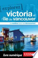 Explorez Victoria et l'île de Vancouver