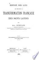 Exposé des lois qui régissent la transformation française des mots latins