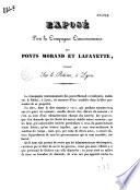 Exposé pour la Compagnie concessionnaire des ponts Morand et Lafayette, établis sur le Rhône, à Lyon