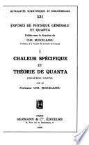 Exposés de physique générale et quanta: Chaleur specifique et théorie de quanta par C. Musceleanu