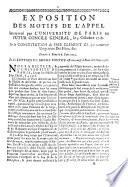 Exposition des motifs de l'appel interjetté par l'Université de Paris au futur concile général, le 5. octobre 1718, de la constitution du pape Clement 11. ... Unigentius Dei Filius, ... donnée à Rome le 8. sept. 1713. Et des lettres du mesme pontif affichées aussi à Rome le 8. sept. 1718