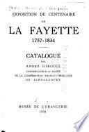 Exposition du centenaire de La Fayette, 1757-1834