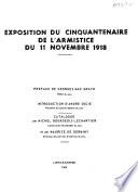 Exposition du cinquantenaire de l'armistice du 11 novembre 1918 ...