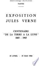 Exposition Jules Verne, centenaire De la terre à la lune, 1865-1965, 15 avril-15 mai 1966