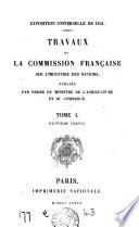 Exposition universelle de 1851. Travaux de la Commission. Tom. 1, pt. 1-3, 5-8 [and] inachevé; tom. 3 [in 3 vols.] -8