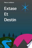 Extase et Destin