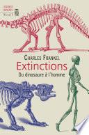 Extinctions. Du dinosaure à l'homme