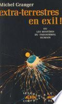 Extra-terrestres en exil !