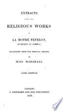 Extracts from the Religious Works of La Mothe Fenelon, Archbishop of Cambray