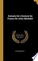 Extraits de l'Historie de France de Jules Michelet
