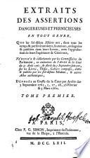 Extraits des assertions dangereuses et pernicieuses en tout genre, que les sois-disans Jésuites ont, dans tous les temps et persévéramment, soutenues, enseignées et publiées dans leurs livres, avec l'approbation de leurs superieurs et généraux
