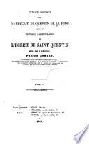 Extraits originaux d'un manuscrit intitulé Histoire particulière de l'Église de Saint-Quentin