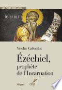Ezéchiel, prophète de l'Incarnation