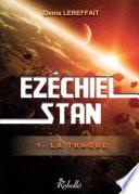 Ezechiel Stan, Tome 1