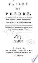 Fable de Phèdre avec la construction du latin et une interprétation franòaise litterale et interlineaire par Hubert Wandelaincourt. Cette édition est la seule qui soit avouée et qui a été revue et corrigée par l'auteur