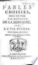 Fables choisies ... avec la Vie d'Esope. Nouvelle édition augmentee de petites nottes, etc