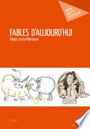 Fables d'aujourd'hui