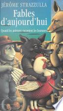 Fables d'aujourd'hui