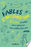 Fables d’aujourd’hui : 30 histoires à méditer pour s’épanouir sans oublier d’en rire