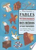 Fables mythologiques des héros et des monstres