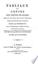 Fabliaux et Contes des poetes francois des 11. -15. siecles, tires des meilleurs auteurs. Publ. par Barzbazan. Nouv. ed. augm. et rev. par M. Meon
