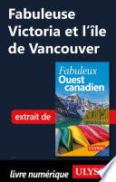 Fabuleuse Victoria et l'île de Vancouver