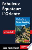 Fabuleux Equateur: L'Oriente