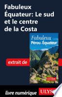 Fabuleux Equateur : Le sud et le centre de la Costa