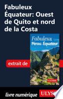 Fabuleux Equateur: Ouest de Quito et nord de la Costa