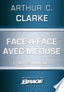 Face-à-face avec Méduse (suivi de) Marée neutronique (suivi de) Retrouvailles