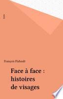 Face à face : histoires de visages