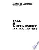 Face à l'événement, le Figaro, 1826-1966