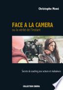 Face à la caméra ou la vérité de l'instant
