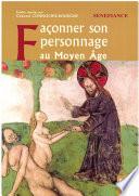 Façonner son personnage au Moyen Âge