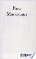 Facta musicologica