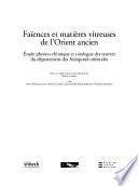 Faïences et matières vitreuses de l'Orient ancien